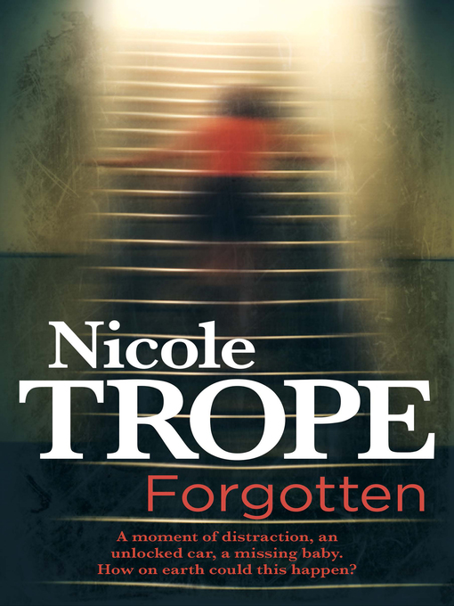 Title details for Forgotten by Nicole Trope - Available